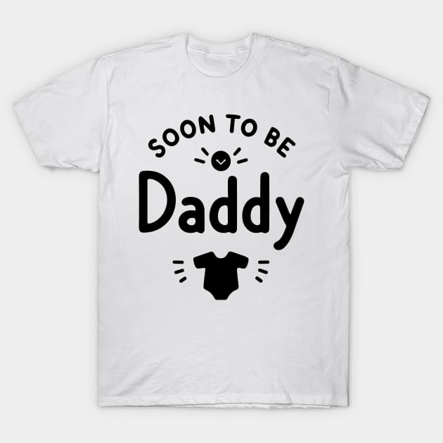 Soon to Be Daddy T-Shirt by Francois Ringuette